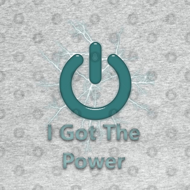 I Got The Power by djmrice